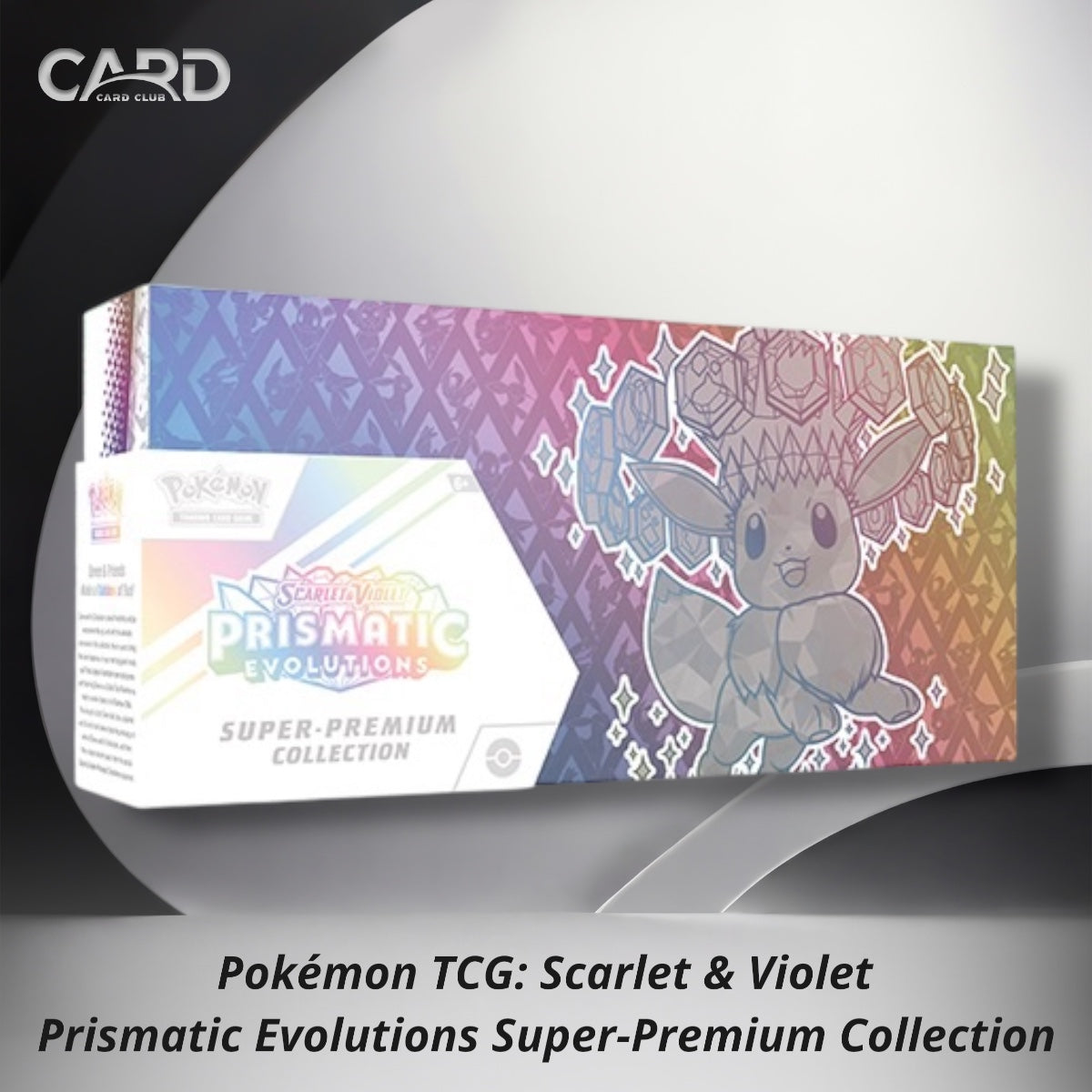 Pokémon TCG: Scarlet & Violet Prismatic Evolutions Super-Premium Collection